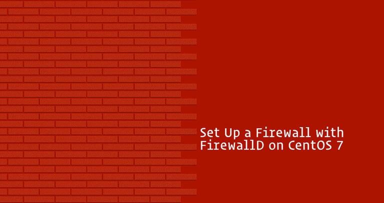 How to Set Up a Firewall with FirewallD on CentOS 7