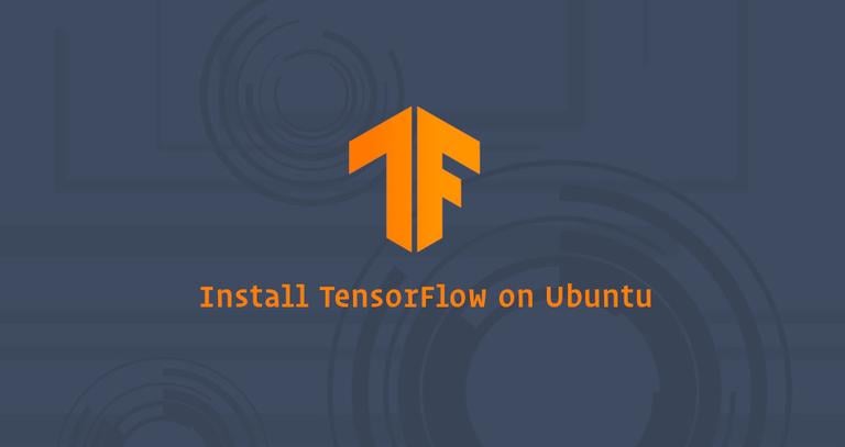 How to Install TensorFlow on Ubuntu 18.04