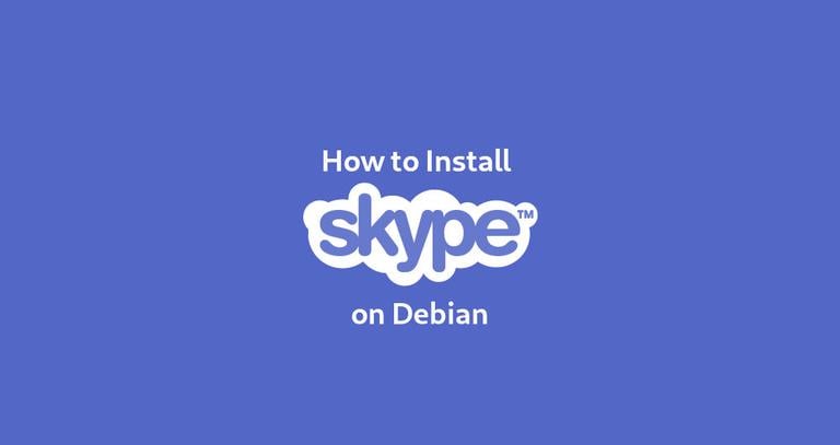 How to Install Skype on Debian 9