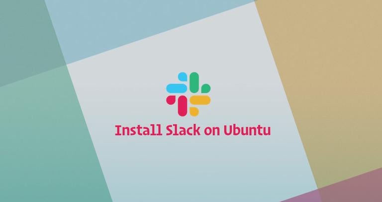 How to Install Slack on Ubuntu 18.04