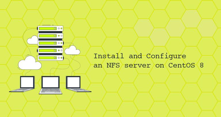 How to Install and Configure an NFS Server on CentOS 8