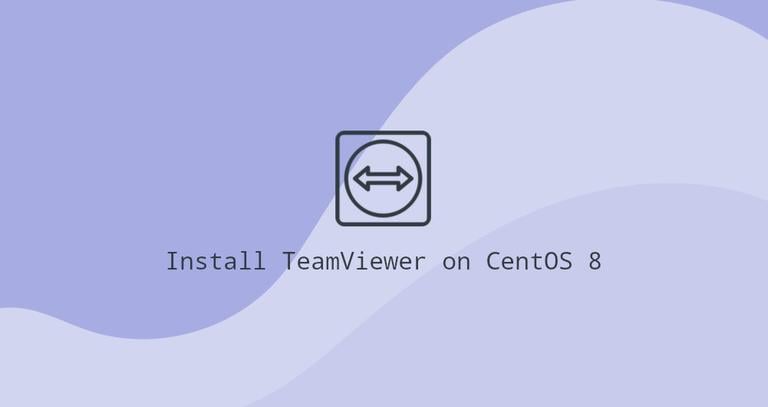 How to Install TeamViewer on CentOS 8