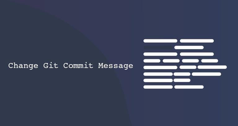 How to Change a Git Commit Message