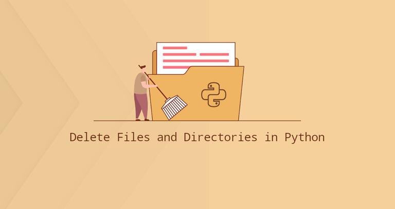 How to Delete (Remove) Files and Directories in Python