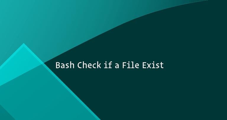 How to Check if a File or Directory Exists in Bash