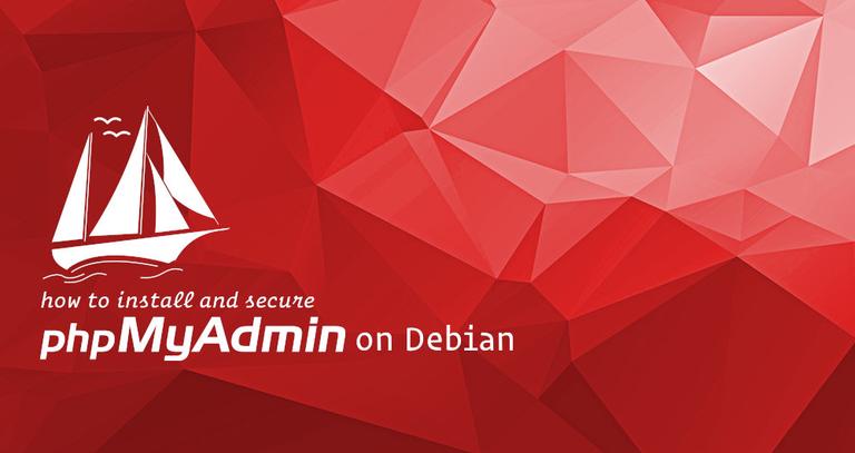 How to Install and Secure phpMyAdmin with Apache on Debian 9