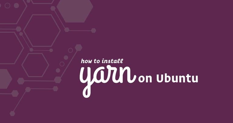 How to Install Yarn on Ubuntu 18.04