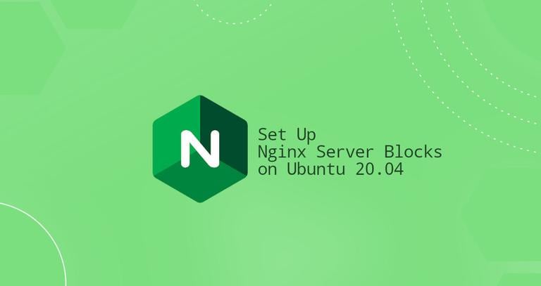 How To Set Up Nginx Server Blocks on Ubuntu 20.04