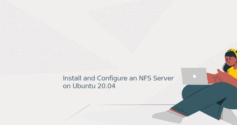 How to Install and Configure an NFS Server on Ubuntu 20.04