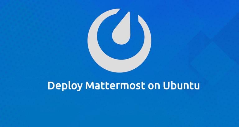 How to deploy Mattermost on Ubuntu 18.04