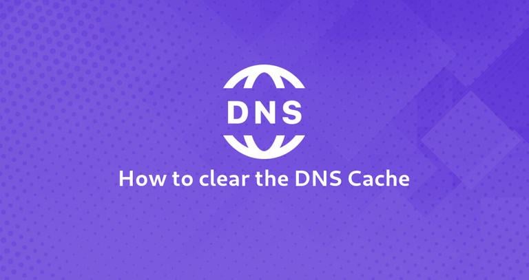 How to Clear (Flush) the DNS Cache on Windows, MacOS, and Linux