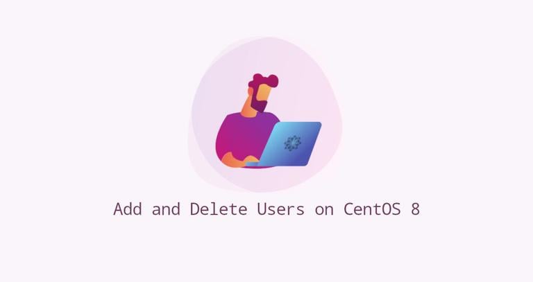 How to Add and Delete Users on CentOS 8