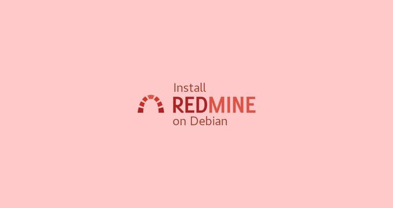 How to Install and Configure Redmine on Debian 9