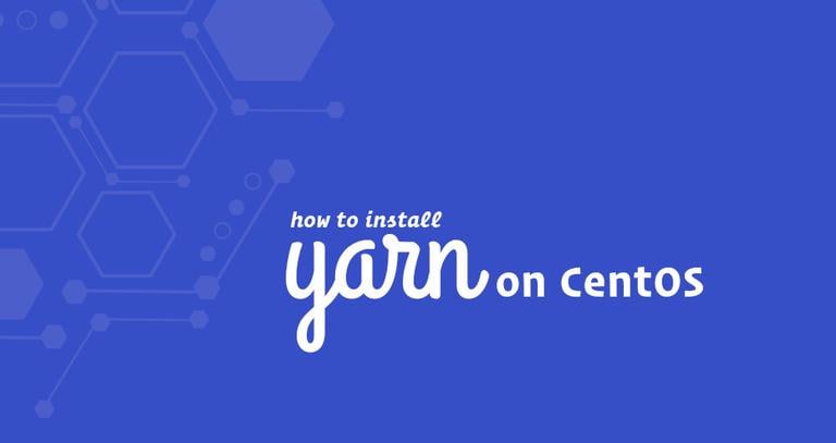 How to Install Yarn on CentOS 7