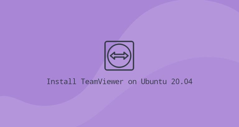 How to Install TeamViewer on Ubuntu 20.04