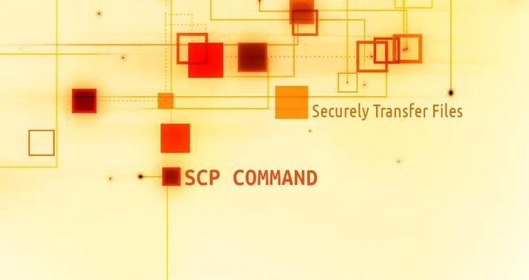 How to Use SCP Command to Securely Transfer Files