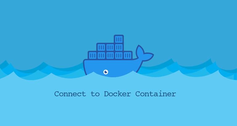 How to Connect to a Docker Container