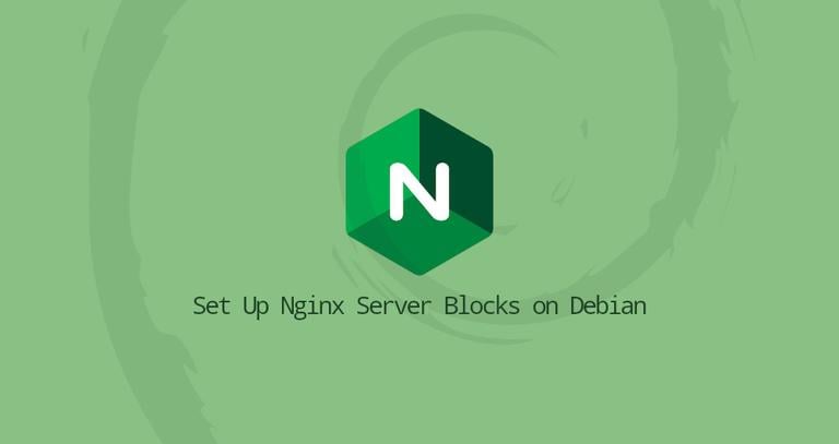 How to Set Up Nginx Server Blocks on Debian 10