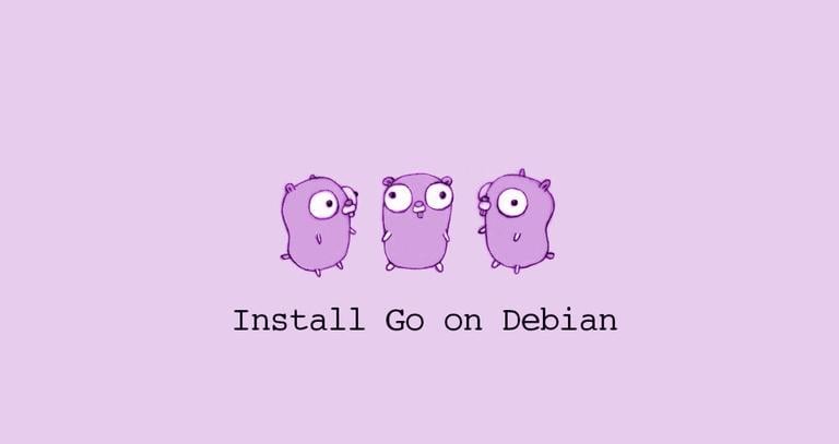 How to Install Go on Debian 10 Linux