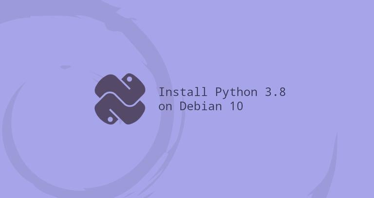 How to Install Python 3.8 on Debian 10