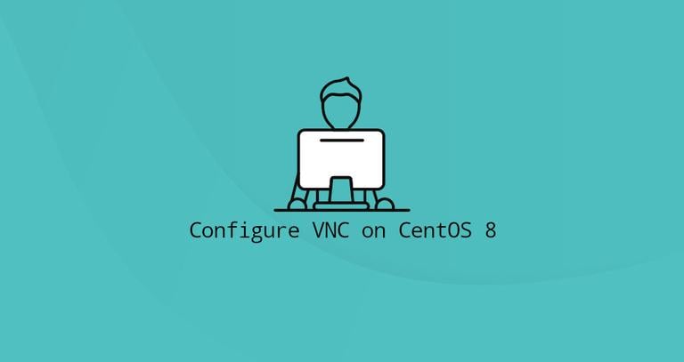 How to Install and Configure VNC on CentOS 8