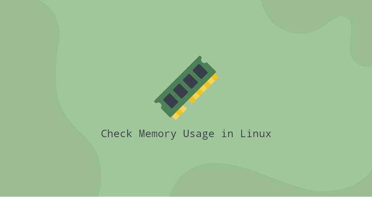 How to Check Memory Usage in Linux