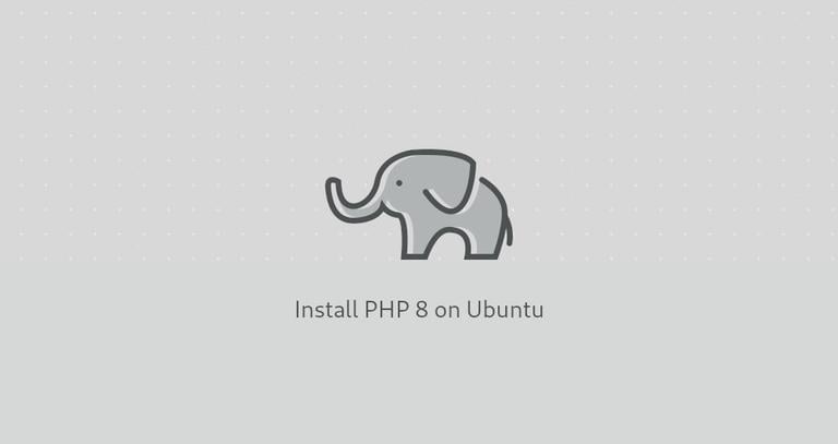 How to Install PHP 8 on Ubuntu 20.04