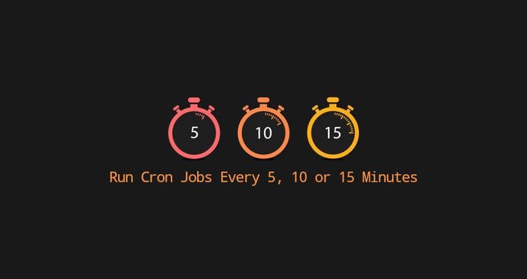 How to Run Cron Jobs Every 5, 10, or 15 Minutes