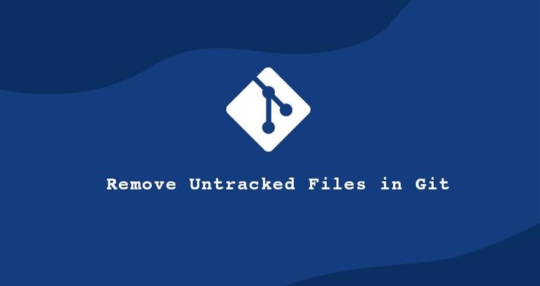 How to Remove Untracked Files in Git