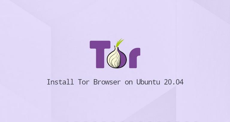 How to Install Tor Browser on Ubuntu 20.04