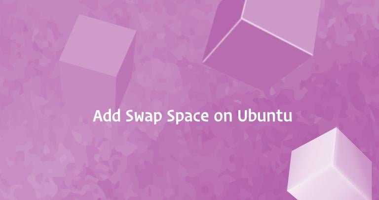 How to Add Swap Space on Ubuntu 18.04