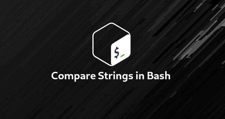 How to Compare Strings in Bash