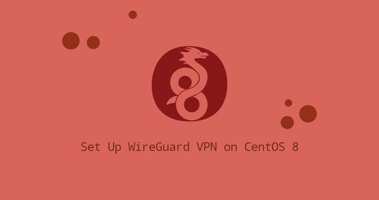 How to Set Up WireGuard VPN on CentOS 8