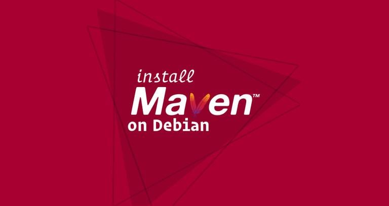 How to Install Apache Maven on Debian 9