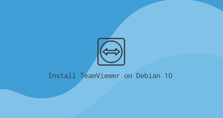 How to Install TeamViewer on Debian 10