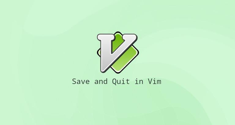 How to Save a File in Vim / Vi and Quit the Editor