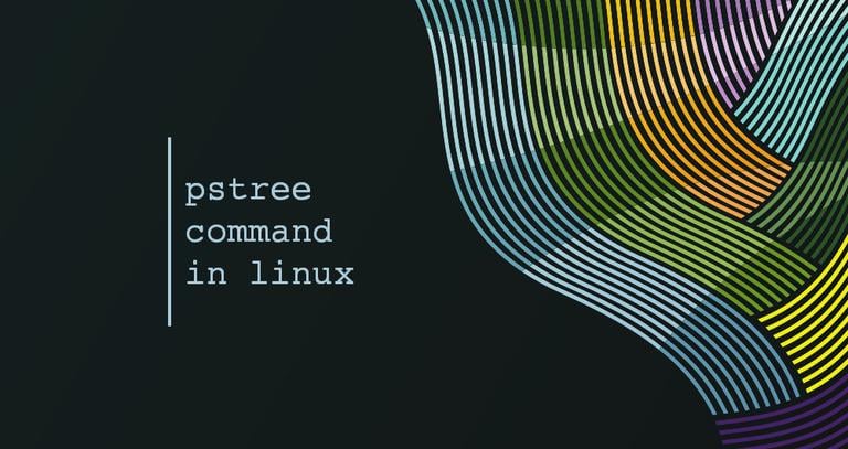 Pstree Command in Linux