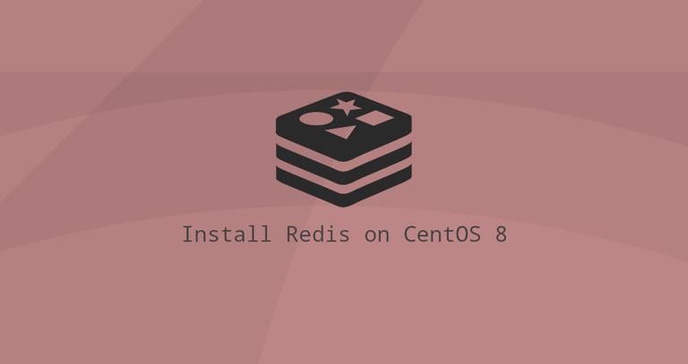 How to Install and Configure Redis on CentOS 8