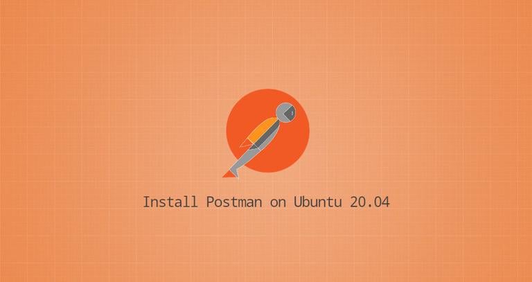 How to Install Postman on Ubuntu 20.04