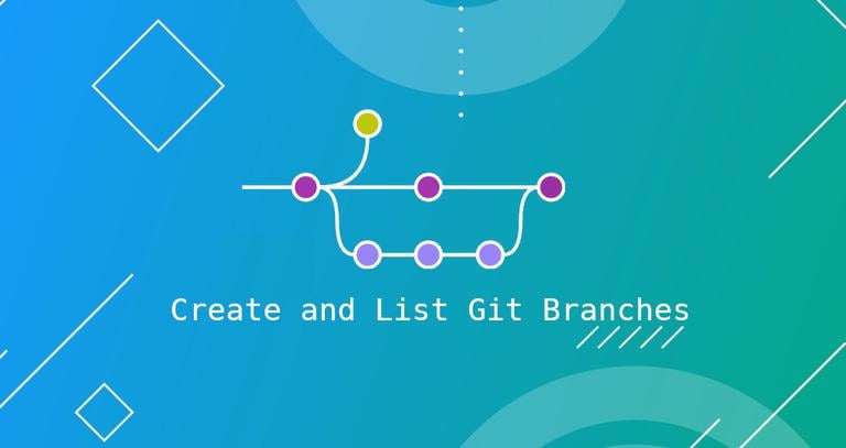 How to Create and List Local and Remote Git Branches