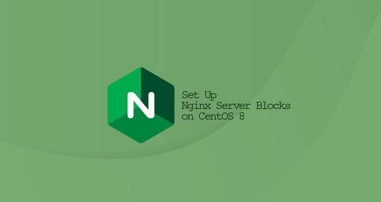 How to Set Up Nginx Server Blocks on CentOS 8