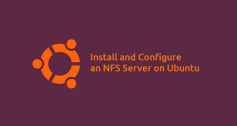 How to Install and Configure an NFS Server on Ubuntu 18.04