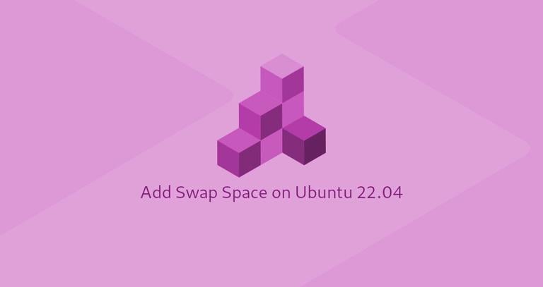 How to Add Swap Space on Ubuntu 22.04